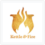 Kettle & Fire